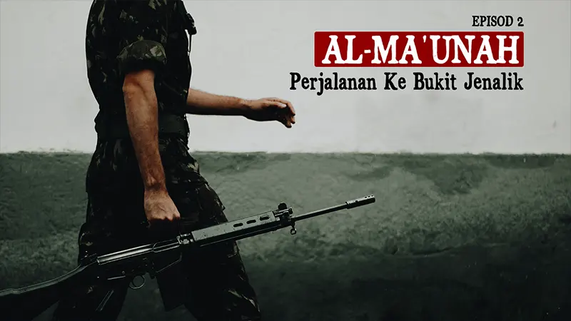 Al-Ma'unah - Perjalanan Ke Bukit Jenalik